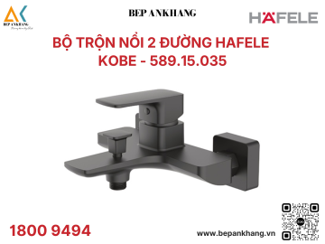Bộ trộn nổi 2 đường HAFELE KOBE - 589.15.035